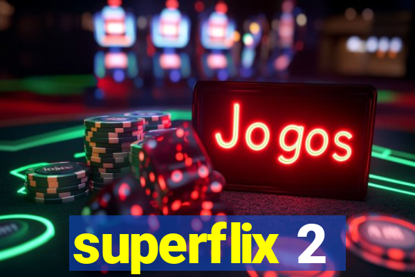 superflix 2